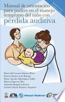 libro Manual De Orientación Para Padres En El Manejo Temprano Del Niño Con Pérdida Auditiva